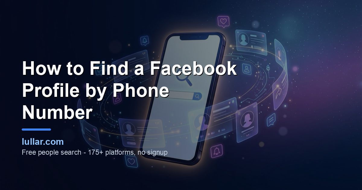 How to Find a Facebook Profile by Phone Number (2026) — illustrated guide on Lullar