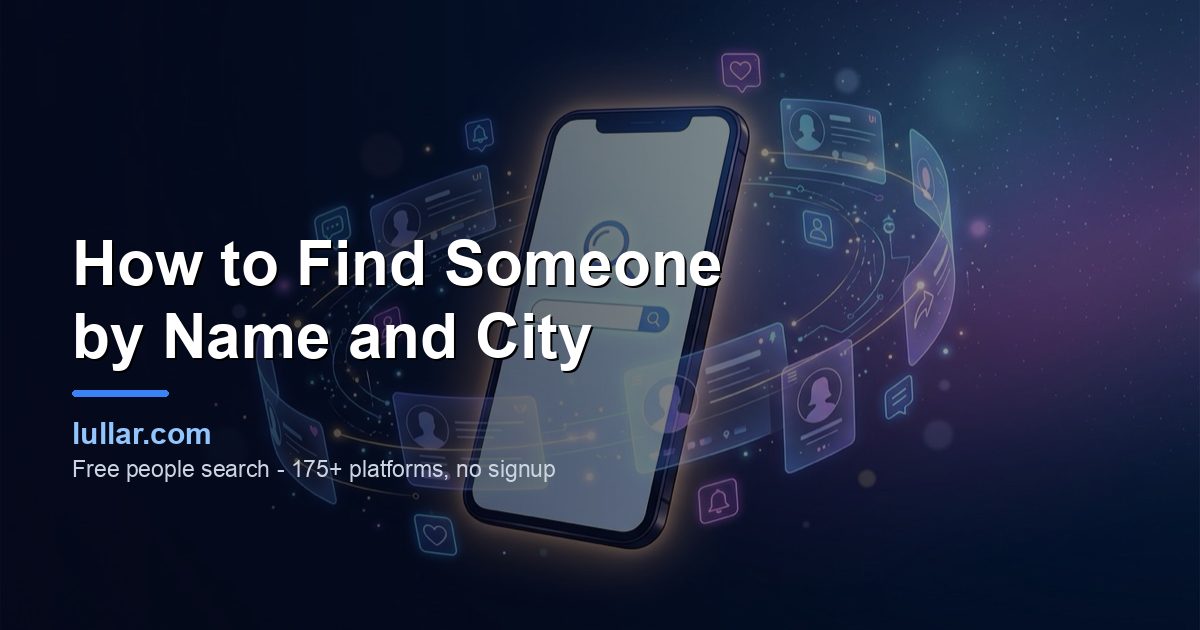 How to Find Someone by Name and City (2026) — illustrated guide on Lullar