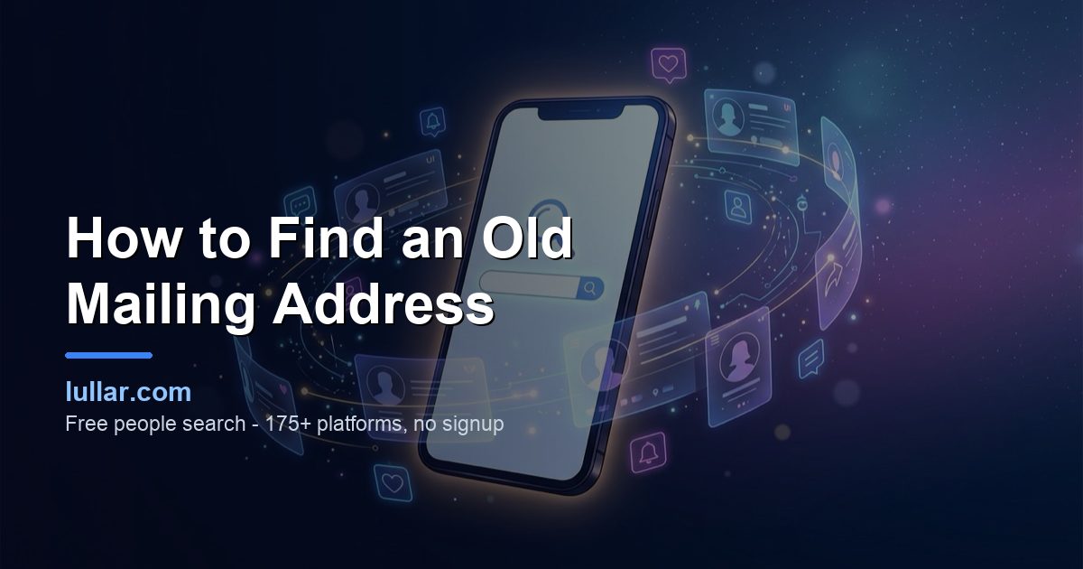 How to Find an Old Mailing Address (2026 Reconnection Guide) — illustrated guide on Lullar