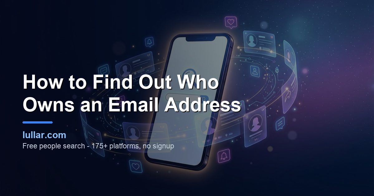How to Find Out Who Owns an Email Address (2026 Guide) — illustrated guide on Lullar