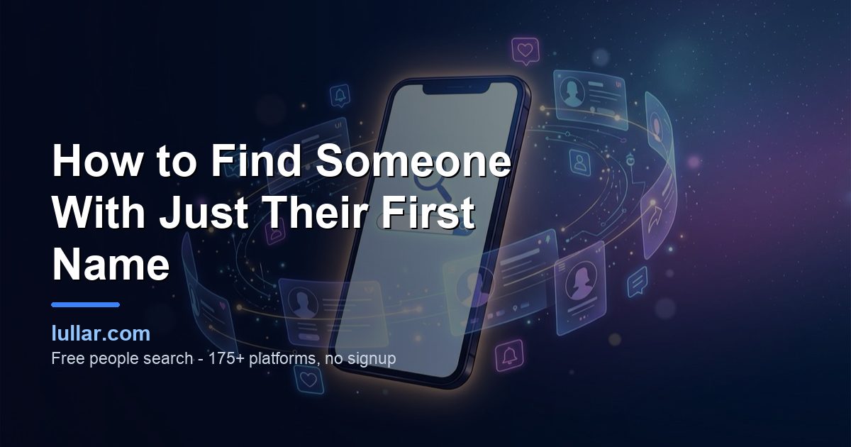How to Find Someone With Just Their First Name (2026 Guide) — illustrated guide on Lullar
