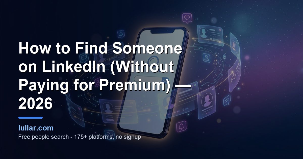How to Find Someone on LinkedIn (Without Paying for Premium) — 2026 — illustrated guide on Lullar