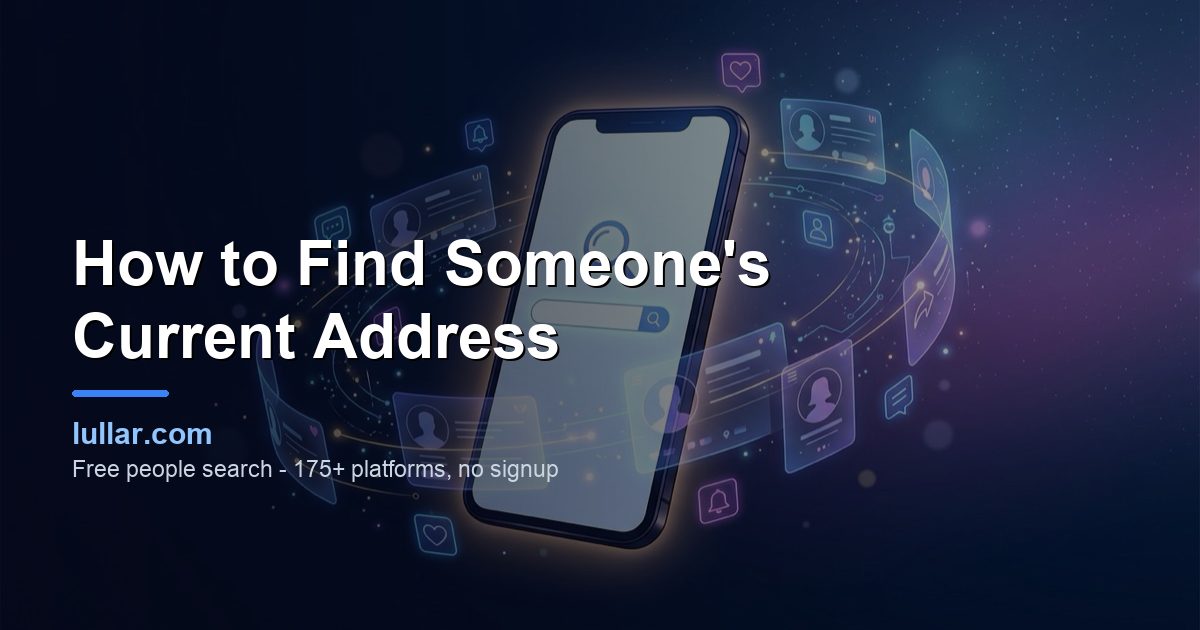 How to Find Someone's Current Address (Personal-Use Guide 2026) — illustrated guide on Lullar