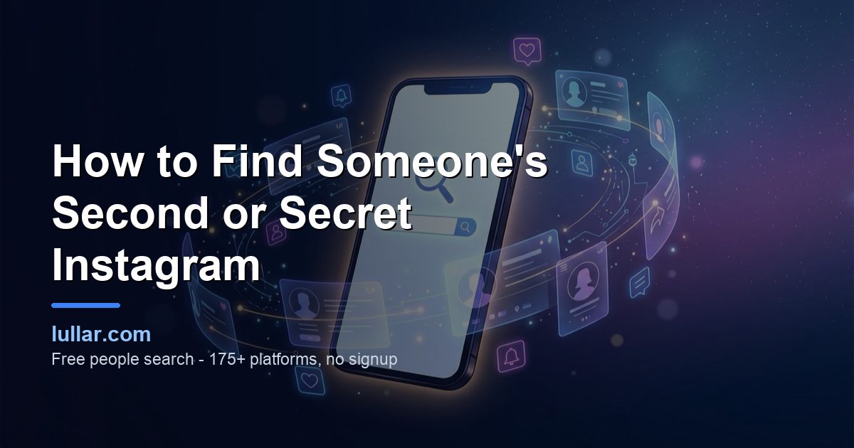How to Find Someone's Second or Secret Instagram (2026 Guide) — illustrated guide on Lullar