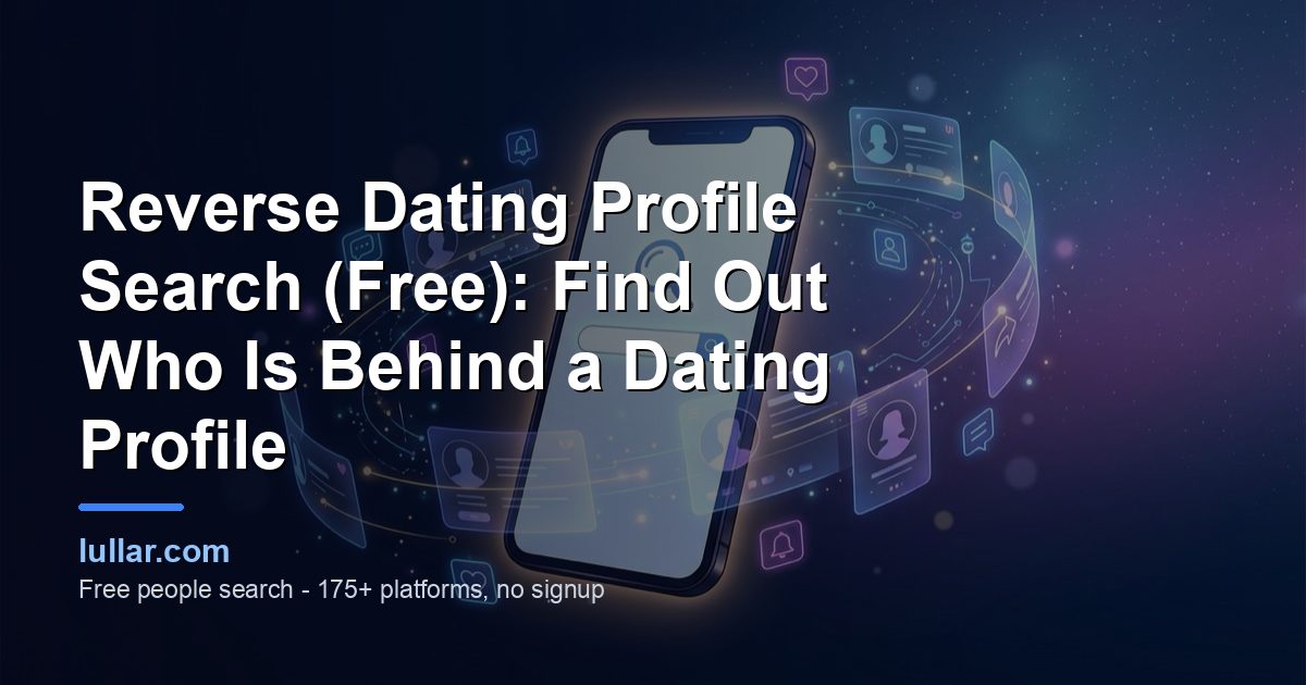 Reverse dating profile search: look up a dating profile's username, email or photo across 175+ sites free