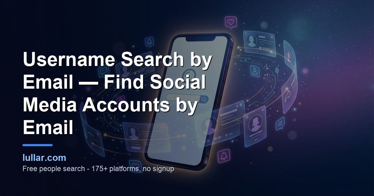 Username Search by Email — Find Social Media Accounts by Email (Free 2026) — illustrated guide on Lullar
